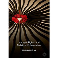 Human Rights and Relative Universalism [Hardcover]