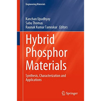 Hybrid Phosphor Materials: Synthesis, Characterization and Applications [Hardcover]