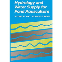 Hydrology and Water Supply for Pond Aquaculture [Paperback]