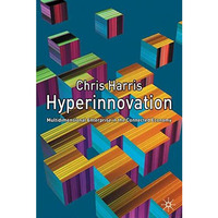 Hyperinnovation: Multidimensional Enterprise in the Connected Economy [Hardcover]