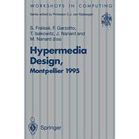 Hypermedia Design: Proceedings of the International Workshop on Hypermedia Desig [Paperback]