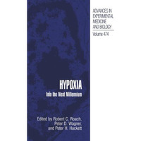 Hypoxia: Into the Next Millennium [Paperback]