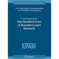 IUTAM Symposium on One Hundred Years of Boundary Layer Research: Proceedings of  [Paperback]