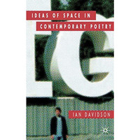 Ideas of Space in Contemporary Poetry [Hardcover]