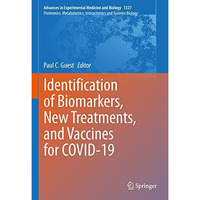 Identification of Biomarkers, New Treatments, and Vaccines for COVID-19 [Hardcover]