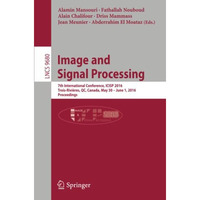 Image and Signal Processing: 7th International Conference, ICISP 2016, Trois-Riv [Paperback]