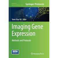 Imaging Gene Expression: Methods and Protocols [Paperback]