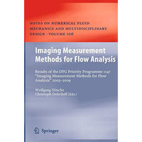 Imaging Measurement Methods for Flow Analysis: Results of the DFG Priority Progr [Paperback]