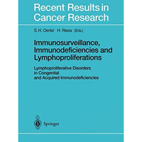 Immunosurveillance, Immunodeficiencies and Lymphoproliferations: Lymphoprolifera [Hardcover]