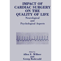 Impact of Cardiac Surgery on the Quality of Life: Neurological and Psychological [Paperback]