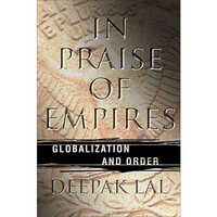 In Praise of Empires: Globalization and Order [Hardcover]