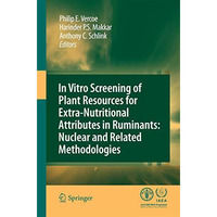 In vitro screening of plant resources for extra-nutritional attributes in rumina [Paperback]