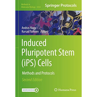 Induced Pluripotent Stem (iPS) Cells: Methods and Protocols [Hardcover]