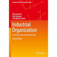 Industrial Organization: Practice Exercises with Answer Keys [Hardcover]