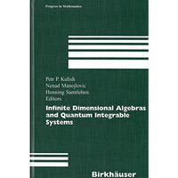 Infinite Dimensional Algebras and Quantum Integrable Systems [Hardcover]