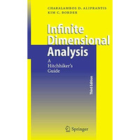 Infinite Dimensional Analysis: A Hitchhiker's Guide [Paperback]