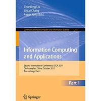 Information Computing and Applications: Second International Conference, ICICA 2 [Paperback]