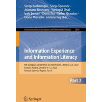 Information Experience and Information Literacy: 8th European Conference on Info [Paperback]