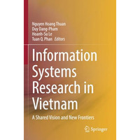 Information Systems Research in Vietnam: A Shared Vision and New Frontiers [Paperback]