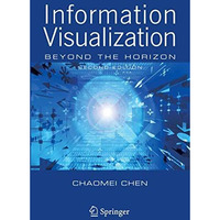 Information Visualization: Beyond the Horizon [Hardcover]