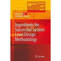 Ingredients for Successful System Level Design Methodology [Paperback]