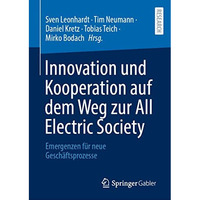 Innovation und Kooperation auf dem Weg zur All Electric Society: Emergenzen f?r  [Hardcover]