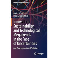 Innovation, Sustainability, and Technological Megatrends in the Face of Uncertai [Hardcover]