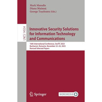 Innovative Security Solutions for Information Technology and Communications: 16t [Paperback]