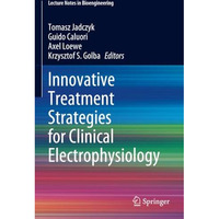 Innovative Treatment Strategies for Clinical Electrophysiology [Paperback]