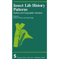 Insect Life History Patterns: Habitat and Geographic Variation [Paperback]