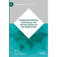 Institutional Reforms, Governance, and Services Delivery in the Global South [Hardcover]