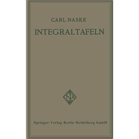 Integraltafeln: F?r Ingenieure und verwandte Berufe sowie f?r Studierende Techni [Paperback]