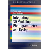 Integrating 3D Modeling, Photogrammetry and Design [Paperback]