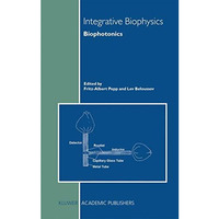 Integrative Biophysics: Biophotonics [Hardcover]