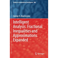 Intelligent Analysis: Fractional Inequalities and Approximations Expanded [Paperback]