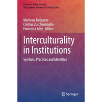 Interculturality in Institutions: Symbols, Practices and Identities [Paperback]