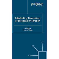 Interlocking Dimensions of European Integration [Paperback]