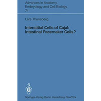 Interstitial Cells of Cajal: Intestinal Pacemaker Cells? [Paperback]