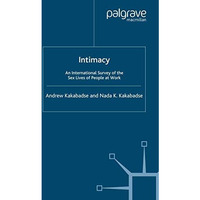 Intimacy: An International Survey of the Sex Lives of People at Work [Paperback]