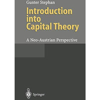 Introduction into Capital Theory: A Neo-Austrian Perspective [Paperback]