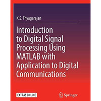 Introduction to Digital Signal Processing Using MATLAB with Application to Digit [Paperback]