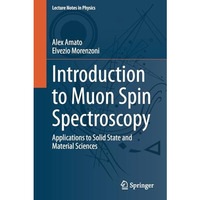 Introduction to Muon Spin Spectroscopy: Applications to Solid State and Material [Paperback]