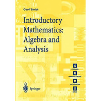 Introductory Mathematics: Algebra and Analysis [Paperback]