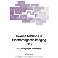 Inverse Methods in Electromagnetic Imaging: Part 2 [Paperback]