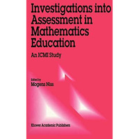 Investigations into Assessment in Mathematics Education: An ICMI Study [Hardcover]