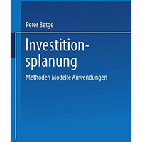 Investitionsplanung: Methoden  Modelle  Anwendungen [Paperback]