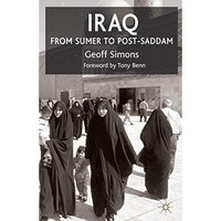 Iraq: From Sumer to Post-Saddam [Paperback]