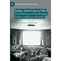 Italian Americans in Film: Establishing and Challenging Italian American Identit [Paperback]