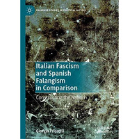 Italian Fascism and Spanish Falangism in Comparison: Constructing the Nation [Hardcover]