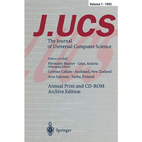 J.UCS The Journal of Universal Computer Science: Annual Print and CD-ROM Archive [Paperback]